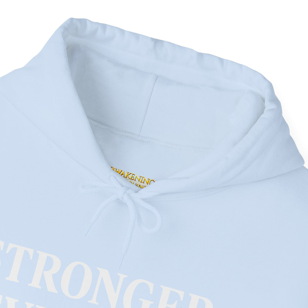 Stronger Every Day Awakening Righteousness Hoody Apparel For Men and Women
