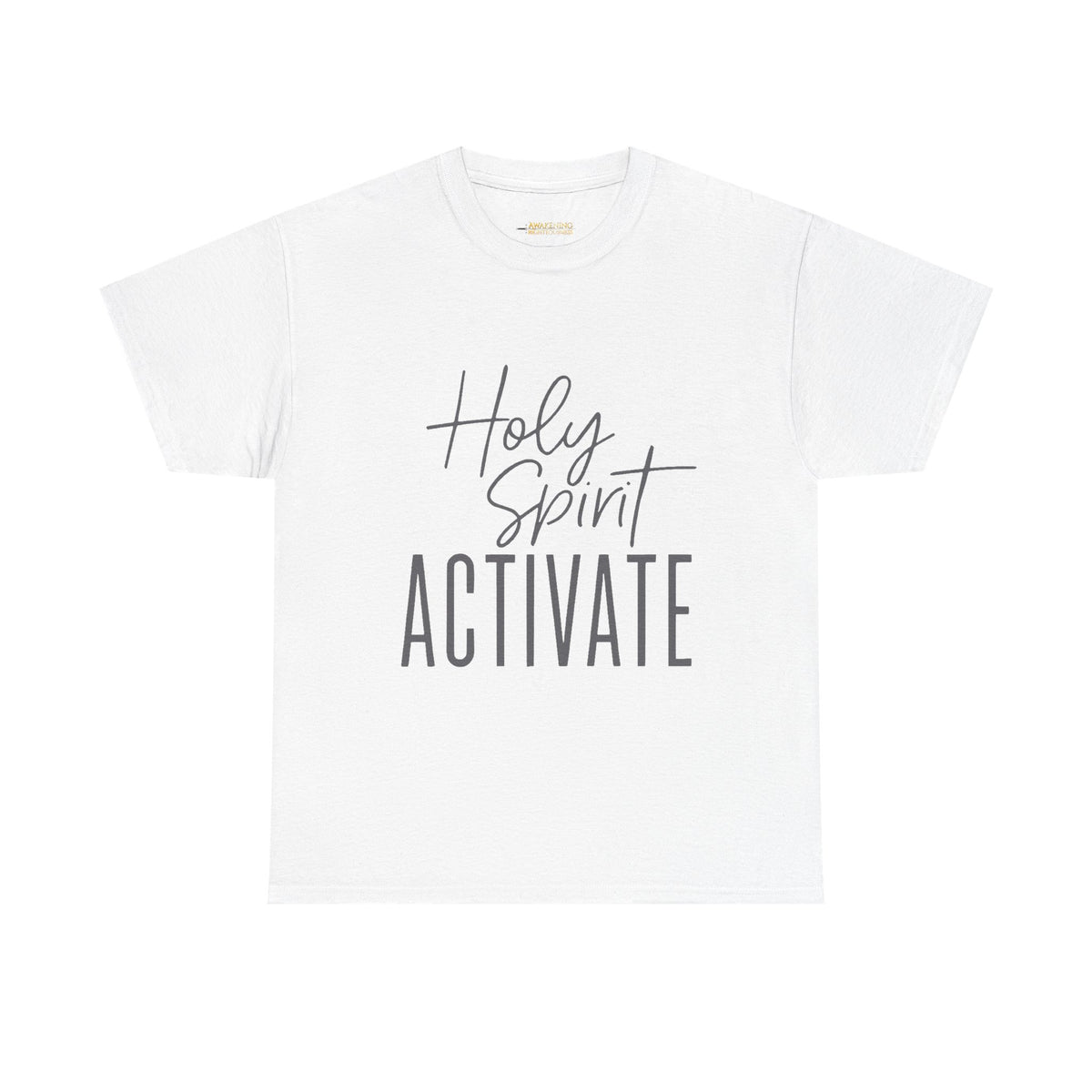 Holy Spirit Activate T-Shirt – Christian Faith Inspirational Tee